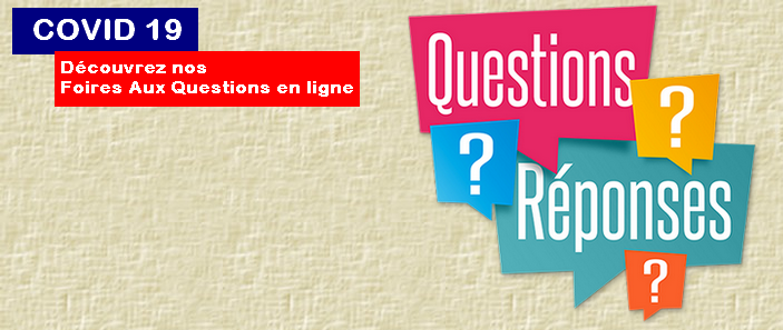 Foire aux questions : à consulter