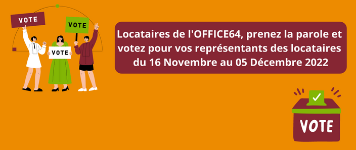 Election des représentants des locataires du Conseil d'Administration de l'OFFICE64 