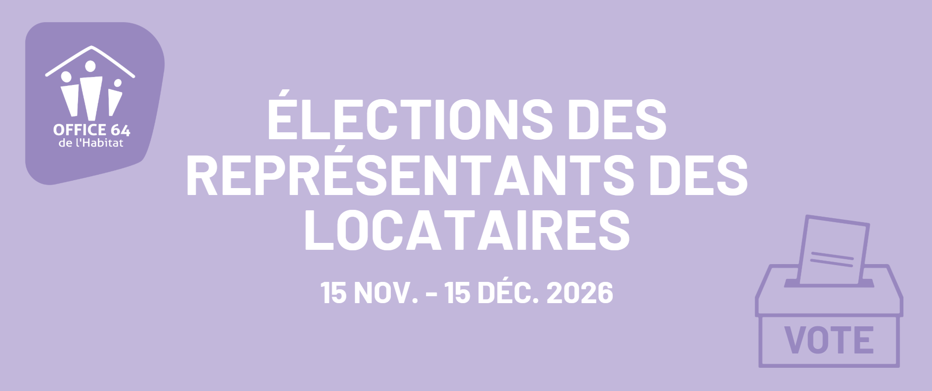 Election des représentants des locataires du Conseil d'Administration de l'OFFICE64 
