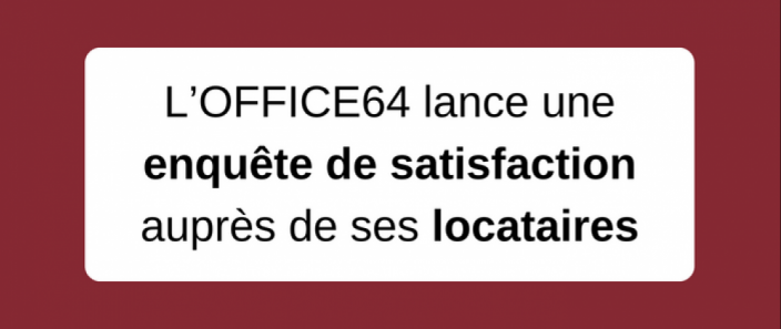 Une enquête de satisfaction auprès des locataires de l’OFFICE64